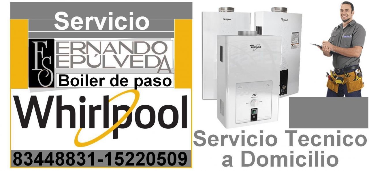 REPARACION Y REFACCIONES DE CALENTADORES DE AGUA O BOILER DE PASO WHIRPOOL EN MONTERREY