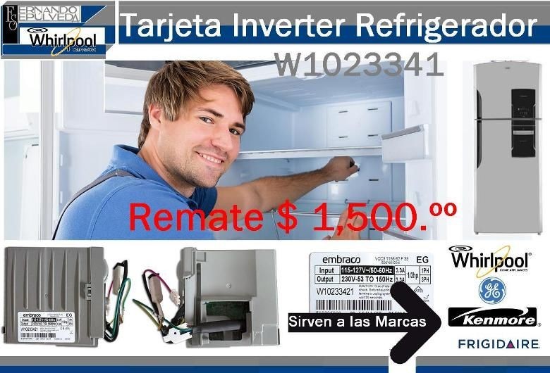 FUNCION DE LA TARJETA INVERTER, BOX INVERTER DE REFRIGERADOR  WHIRLPOOL